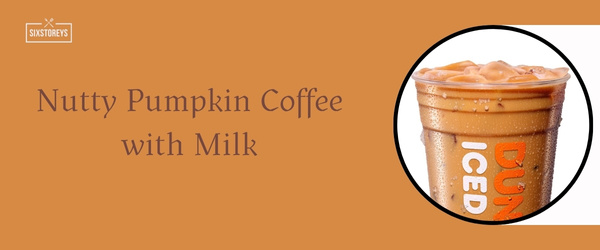 Nutty Pumpkin Coffee with Milk