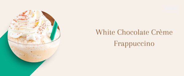 White Chocolate Creme Frappuccino