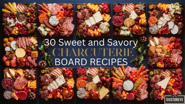 Sweet and Savory Christmas Charcuterie Board Recipes
