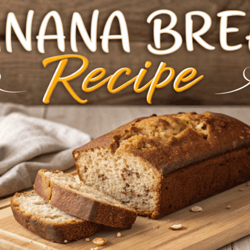 Banana Bread Recipe